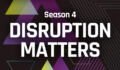 Disruption Matters: The innovation factor